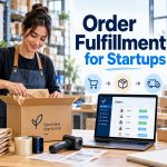 From Garage Shelves to a 3PL Warehouse in Startup Order Fulfillment